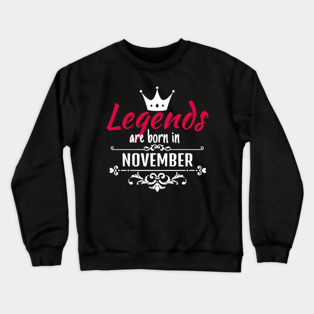 Legends are born in November Crewneck Sweatshirt by boohenterprise